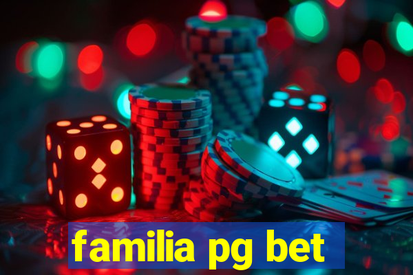 familia pg bet